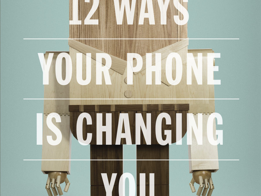 12 Ways Your Phone is Changing You