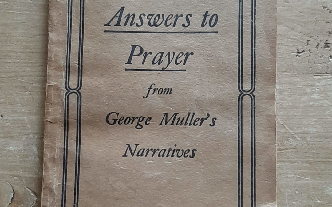 Answers to Prayer from George Muller’s Narratives